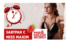   Miss MAXIM:     