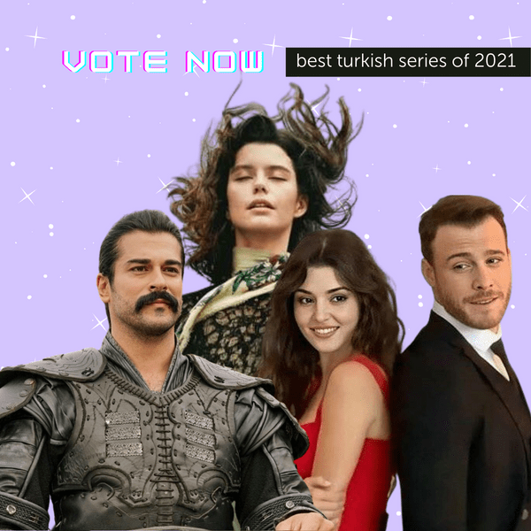 Фото №1 - Твой выбор: голосуй за лучшие турецкие сериалы 2021 года 💖