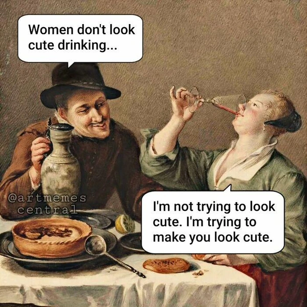 —&nbsp;Пьющие женщины не выглядят привлекательными.—&nbsp;Я не пытаюсь выглядеть привлекательной. Я пытаюсь сделать так, чтобы привлекательным выглядел ты. | Источник: artmemescentral