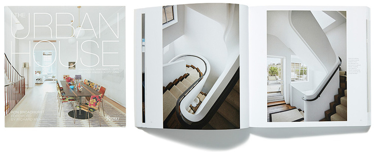 The Urban House. Ron Broadhurst. Rizzoli, 2014.