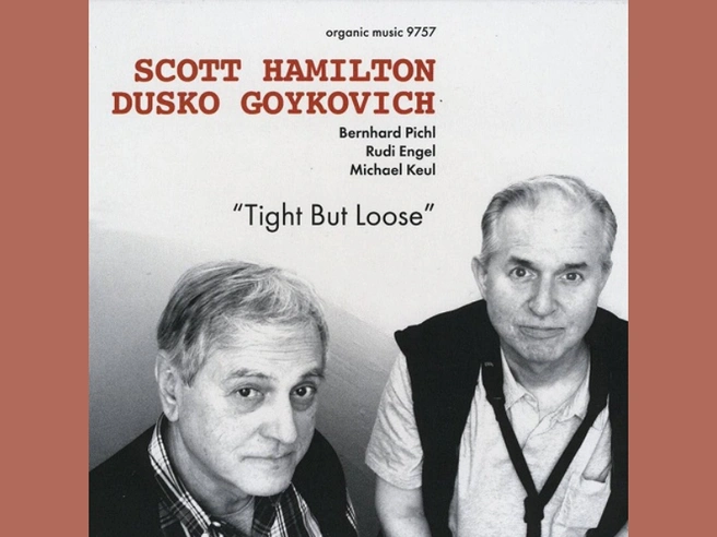 Среда джаза с Давидом Голощекиным: Scott Hamilton Dusko Goykovich — Tight But Loose | www.fontanka.ru
