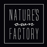 Nature’s Own Factory