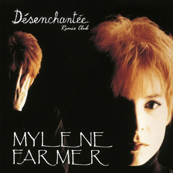 Mylène Farmer — «Désenchantée», 1991 | Источник: обложка сингла