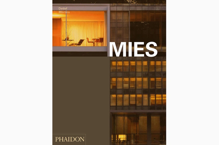 Mies. Detlef Mertins. Phaidon, 2014.