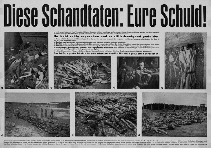 «Эти зверства — ваша вина!» («Diese Schandtaten: Eure Schuld!») — один из пропагандистских плакатов, распространявшихся американскими оккупационными властями летом 1945 года | Источник: public domain