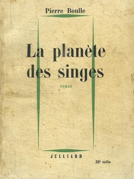 «Планета обезьян» (фр. La Planète des singes) — научно-фантастический социально-сатирический роман французского писателя Пьера Буля | Источник: Editions Julliard, Public domain, через Викисклад