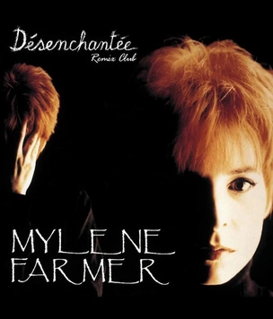 История одной песни: Милен Фармер, «Désenchantée», 1991