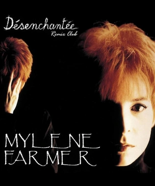 История одной песни: Милен Фармер, «Désenchantée», 1991