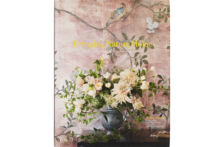 Bringing Nature Home: Floral Arrangements Inspired by Nature. Rizzoli