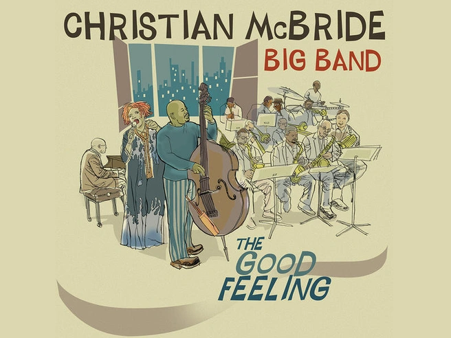 Среда джаза с Давидом Голощекиным: Christian McBride Big Band — The Good Feeling | www.fontanka.ru