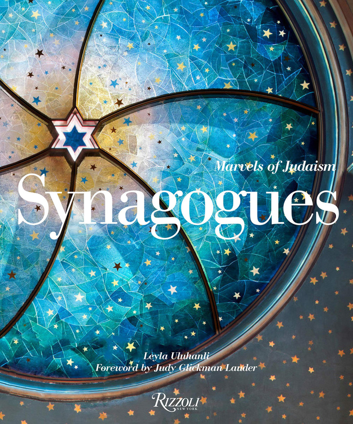 Фото №1 - Новая книга Лейлы Улуханли «Синагоги: свет иудаизма»