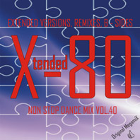 Xtended 80 - Non Stop Dance Mix Vol.40