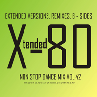 Xtended 80 - Non Stop Dance Mix Vol.42
