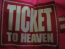 «Ticket to Heaven»